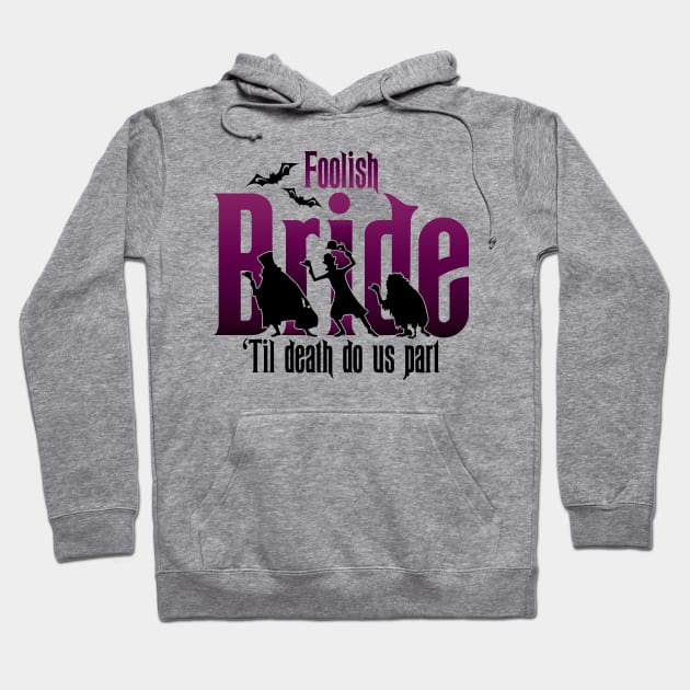 Foolish Bride Hoodie by VirGigiBurns